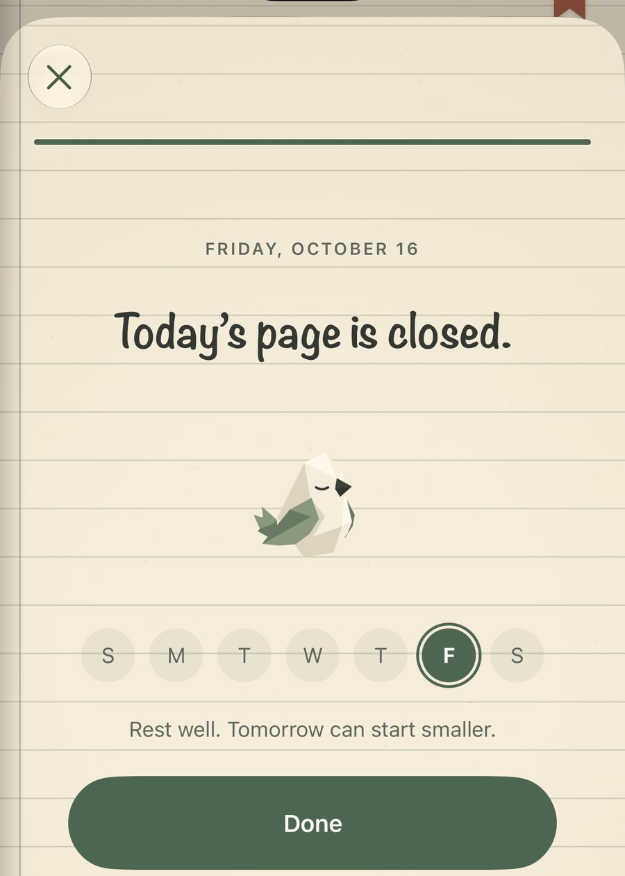 Today's page is closed. The paper bird rests. “Rest well. Tomorrow can start smaller.” and a Done button.